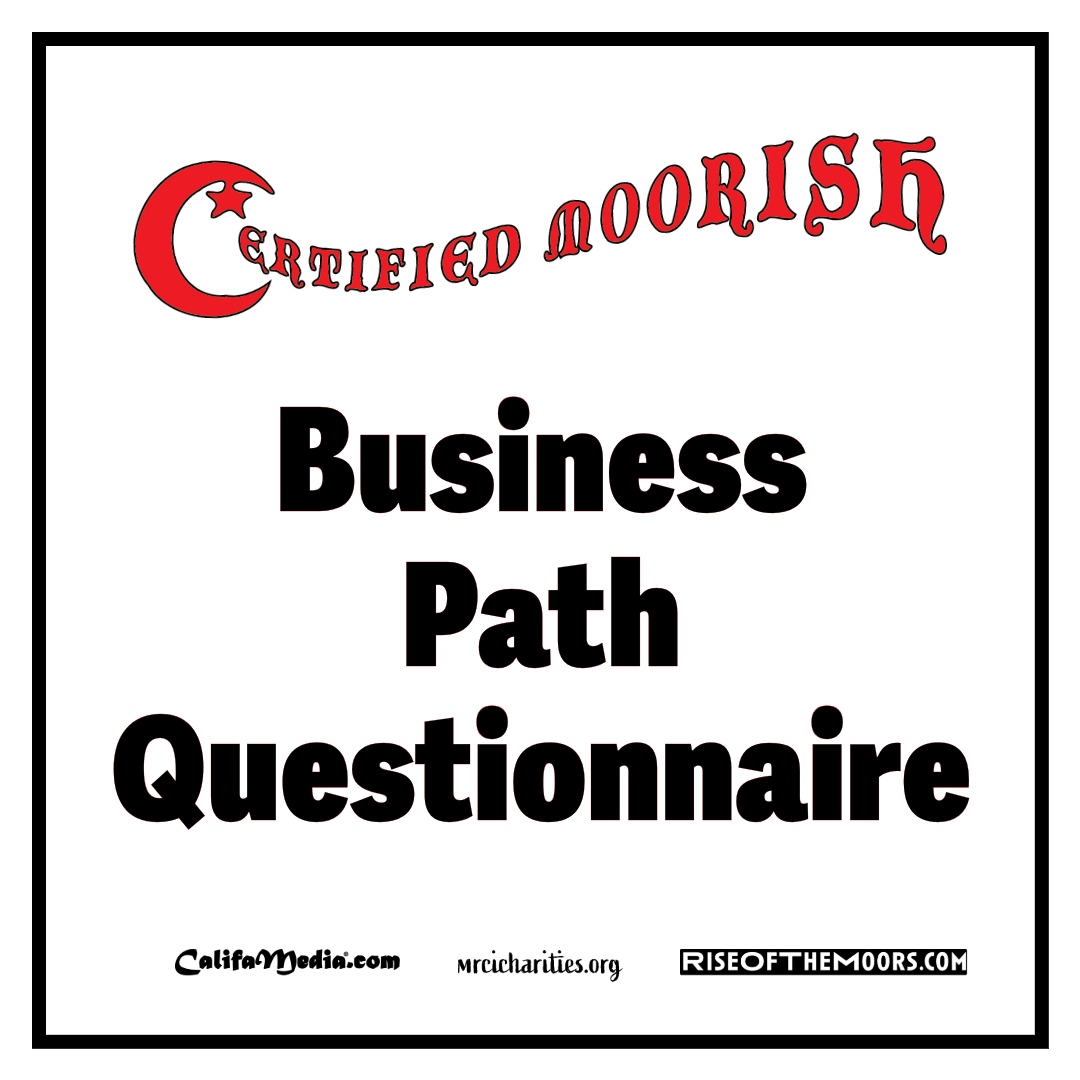Certified Moorish Business Path Questionnaire – Califa Media