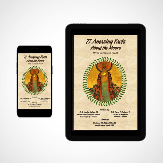 77 Amazing Facts About the Moors with Complete Proof Digi Edition